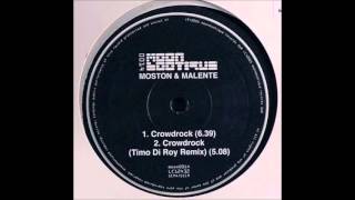 MOSTON &amp; MALENTE - Crowdrock- (Timo Di Roy Remix)