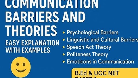 Communication Barriers & Theories || Easy Explanation with Examples | UGC NET PAPER 1