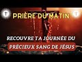 Prire matinal  la protection du prcieux sang de jsus prire