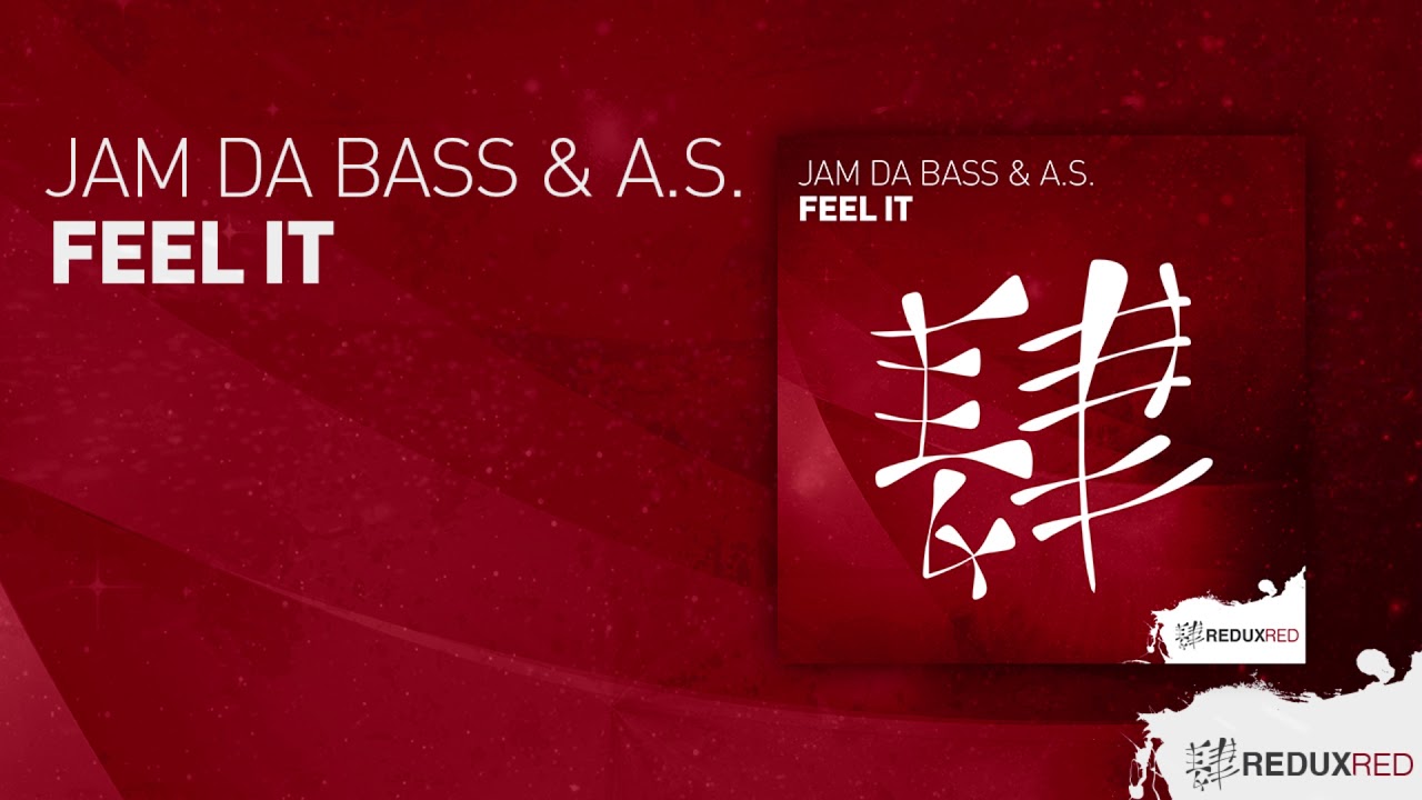 Jam Da Bass & A S    Feel It (Full Version)