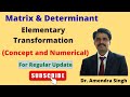 Matrix || How to use Elementary Transformation