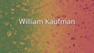 William Kaufman Details