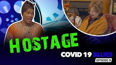 Hostage - COVID 19 Blues Hostage - Funny Video  [E...