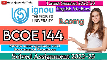 BCOE 144 Solved Assignment 2022-23 | English Medium | Office Management and Secretarial Practices