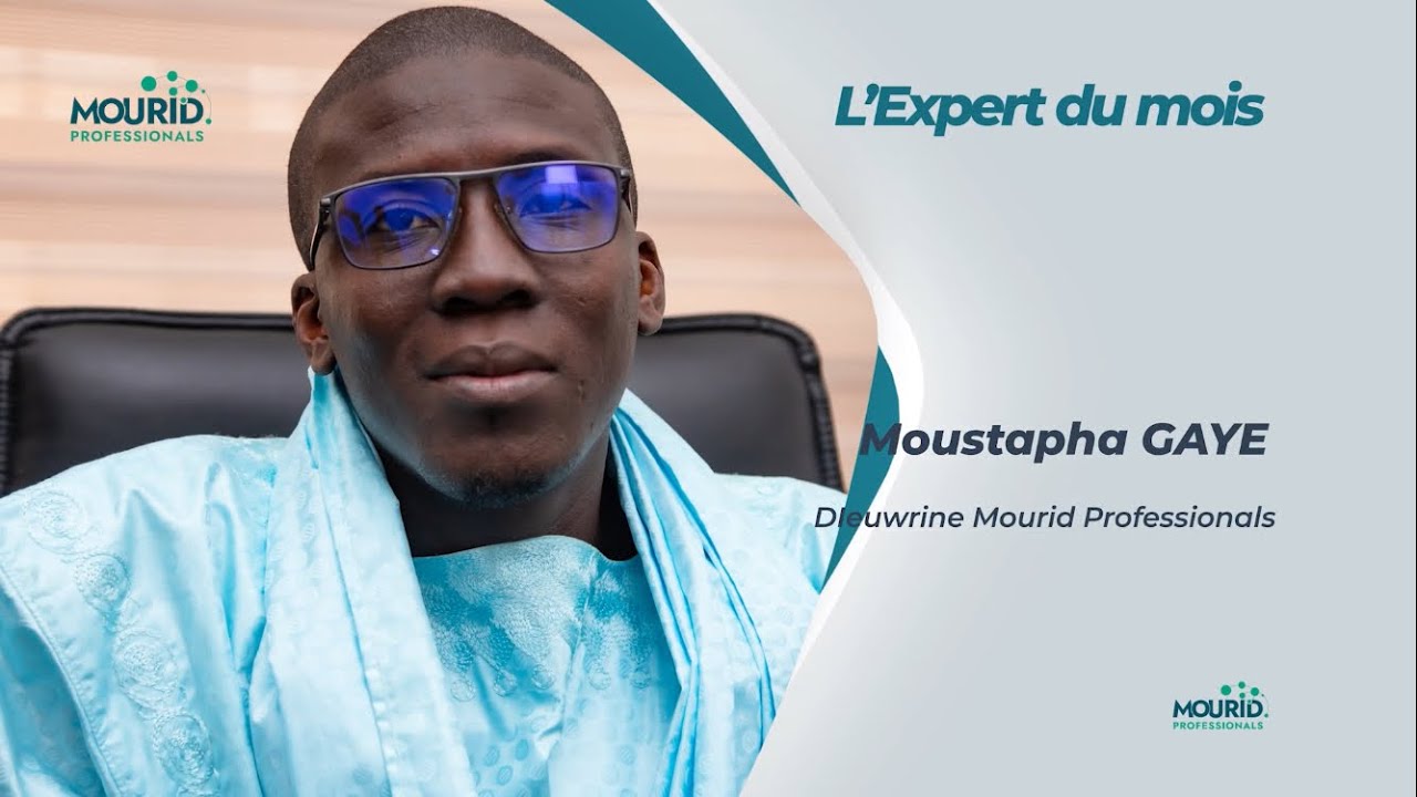 L’essentiel de la mobilisation des experts Mourides- Expert du mois#3