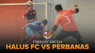 Halus Fc Vs Perbanas friendly Match