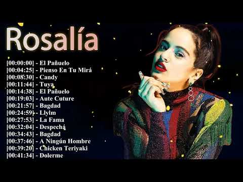 Rosalía – Best hits con Pienso en tu mirá y Malamente full album urbano deluxe