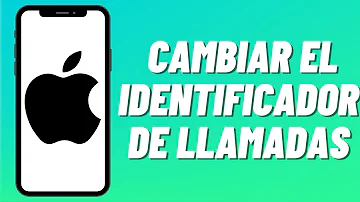 ¿Cómo cambiar el identificador de llamadas en iphone?