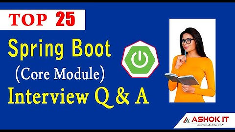 Top 25 Springboot Interview Questions and Answers | Ashok IT