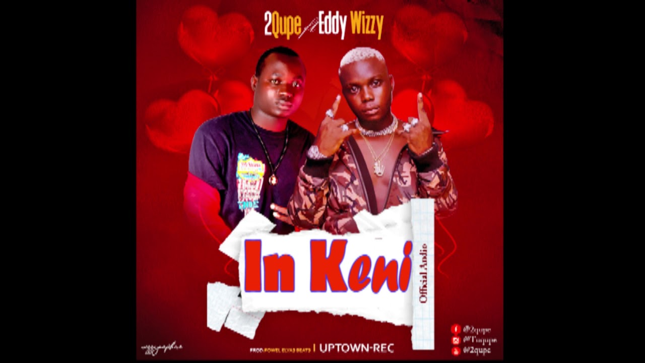 Inkeni official audio 2qupe ft Eddy wizzy