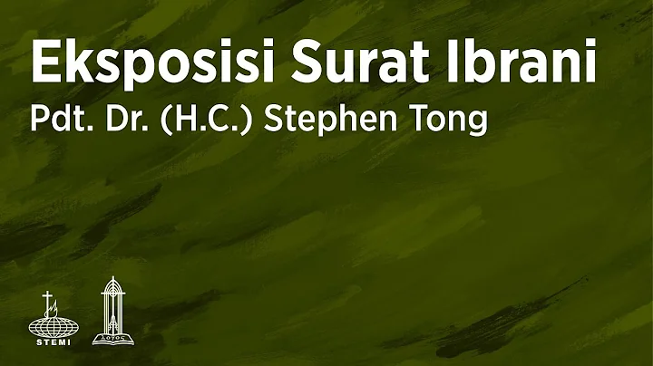 Eksposisi Surat Ibrani (E42) - Pdt. Dr. (H.C.) Ste...