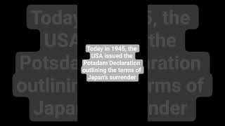 July 26, 1945 (Potsdam Declaration) #history July 26, 1945 (Potsdam Declaration) #history