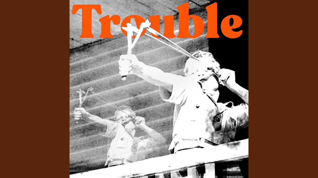 Watch Trouble on YouTube Watch Trouble on YouTube