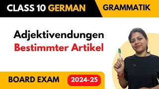 Adjektivendungen (Bestimmter Artikel) | Class 10 German Board Exam 2025🔥 | Deutsch mit Frau Rawat