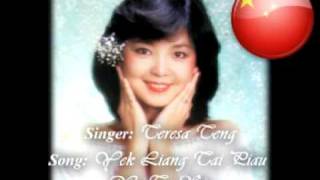 Video thumbnail of "Teresa Teng - Yek Liang Tai Piau Wo Te Sin"