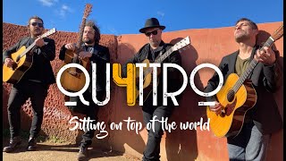 Qu4Ttro - Sitting On Top Of The World