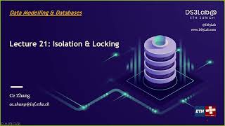 Lecture 21. Isolation and Locking (Data Modelling and Databases 2022)