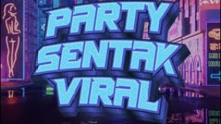 Mulai Malam Ini 🌴 Party Sentak (slowbass)