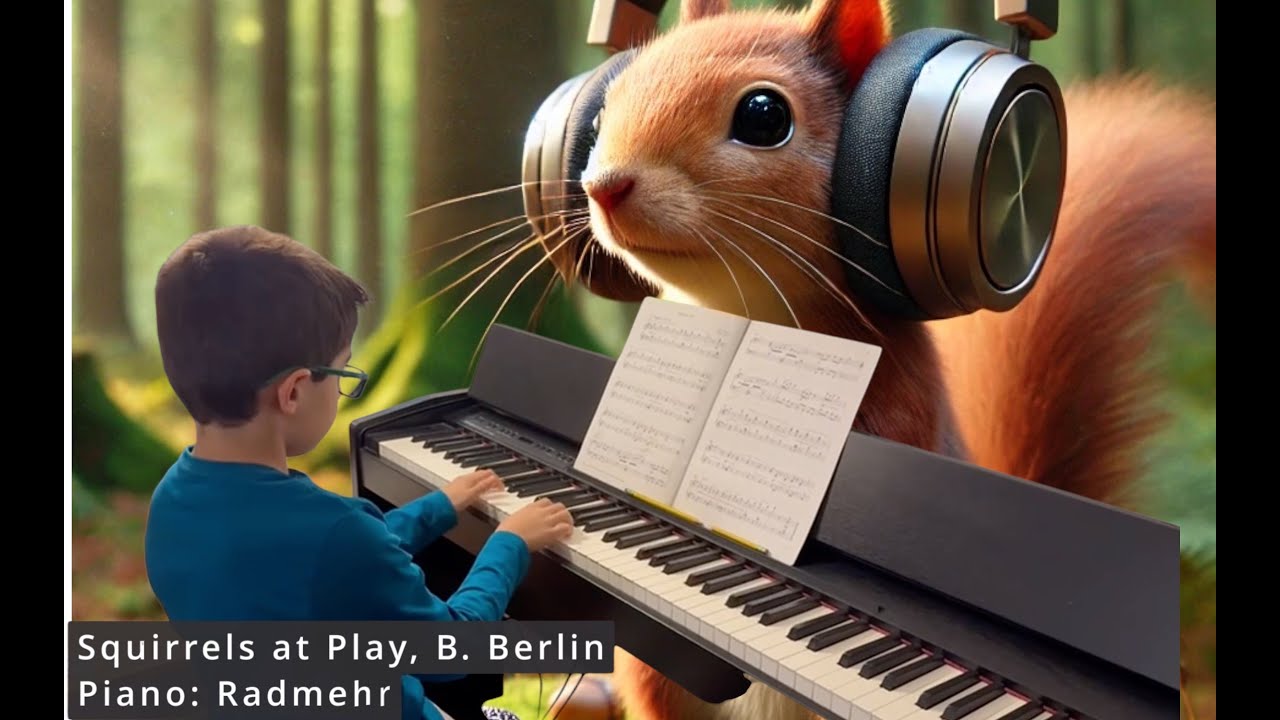 Squirrels at Play, Boris Berlin, RCM 4 - Piano Repertoire, Piano: Radmehr