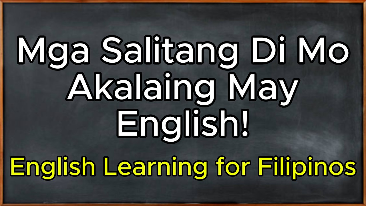 Mga Salitang Di Mo Akalaing May English!