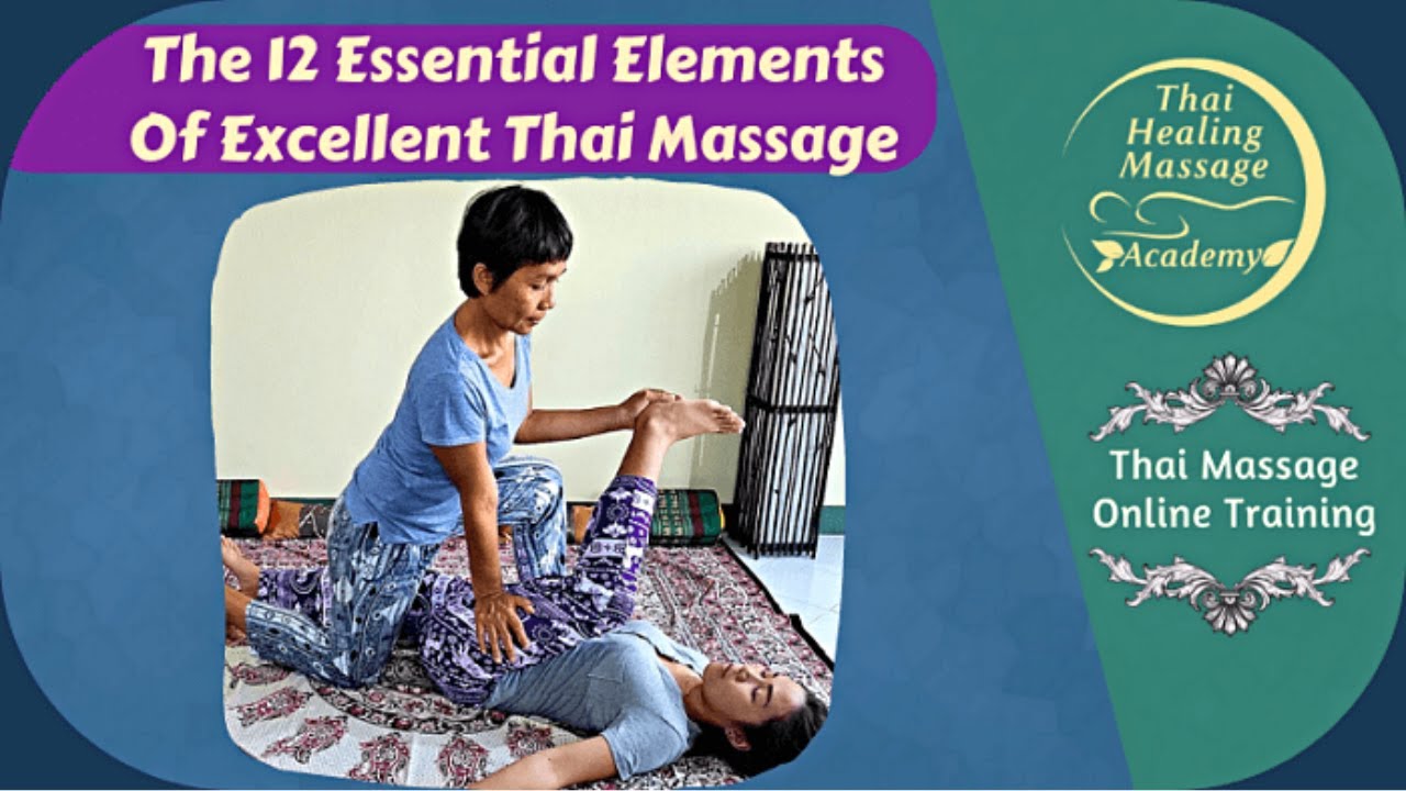 12 Elements That Separate Good Thai Massage Therapists From Great Ones