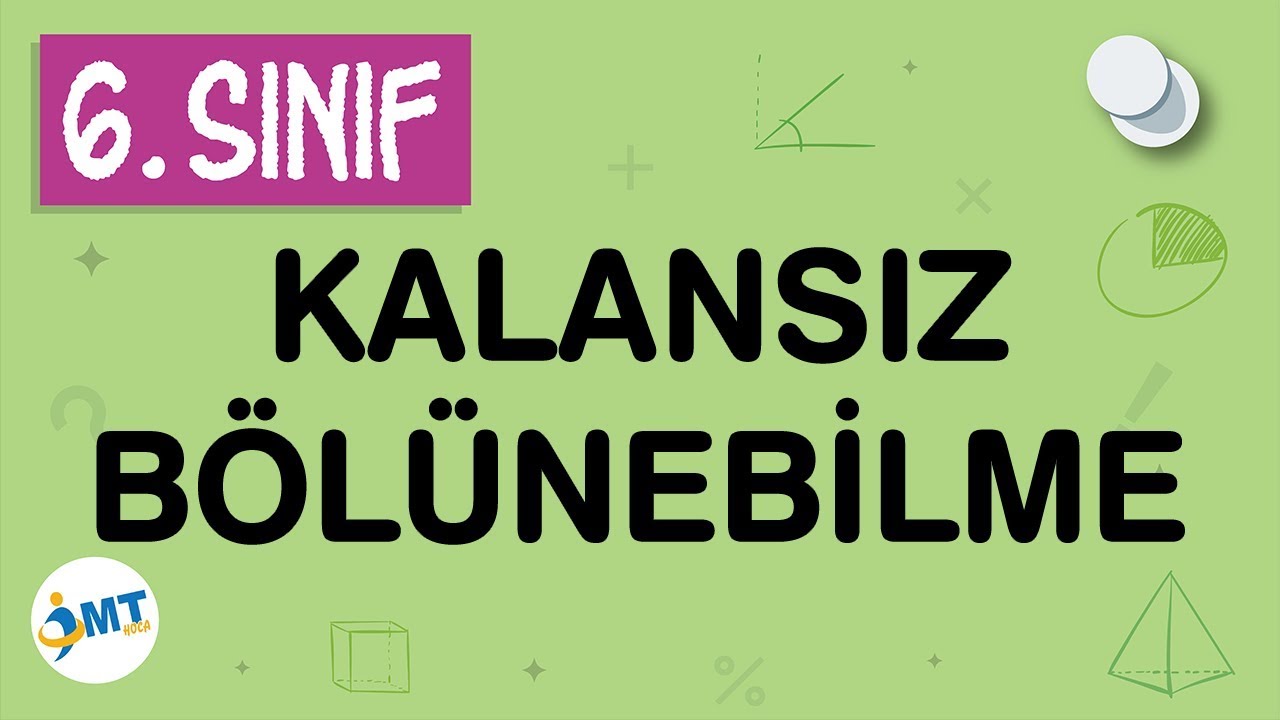 Kalansız Bölünebilme Kuralları Konu Anlatımı 6. Sınıf Matematik