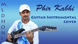 Phir kabhi | M. S. Dhoni | Sushant Singh Rajput |Guitar cover by Jatin Lakhamade