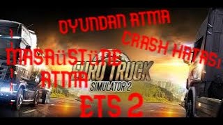 ETS 2 MASAÜSTÜNE ATIYOR GAME CRASH HATASI %100 ÇÖZÜMÜ GELİN