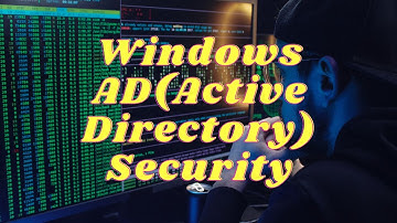 Microsoft Windows AD Security