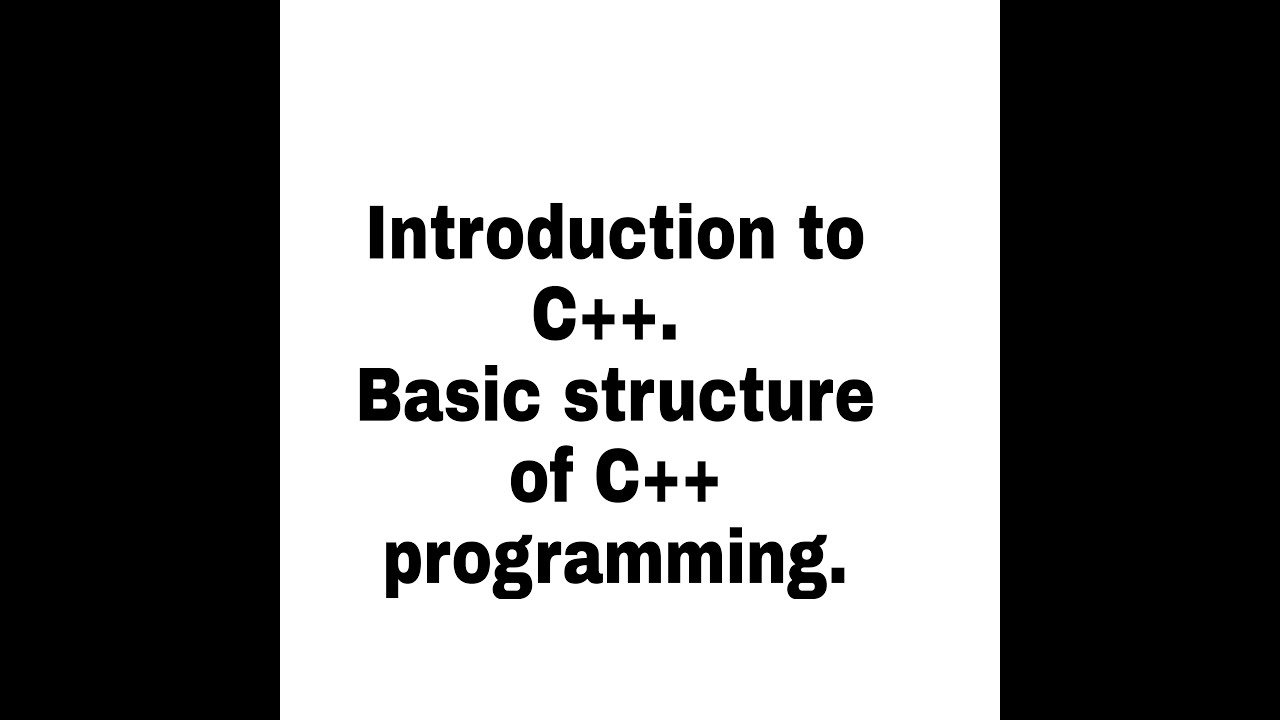 unit..1. introduction to C++.Basic structure of C++. - YouTube