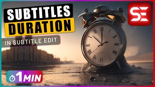 How to Change DURATION of All Subtitles at Once in Subtitle Edit