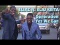 Eljaz - Génération Yes We Can ft. Elaj Keïta (Clip Officiel)