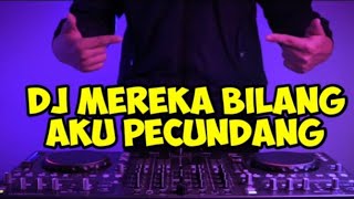 DJ MEREKA BILANG AKU BECUNDANG JAV - DJ DESA