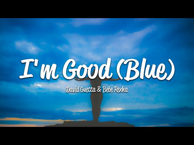 David Guetta - I'm Good (Blue) (Lyrics) ft. Bebe Rexha class=