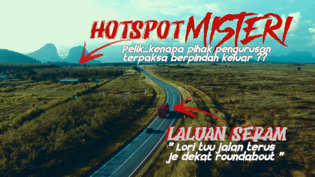 [21] Seram Jalan Chuping - Padang Besar | Gangguan Pusat Pengajian |  