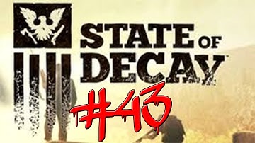 State Of Decay Gameplay Walkthrough w/ Kermando Part 43 - Infestation Revisted