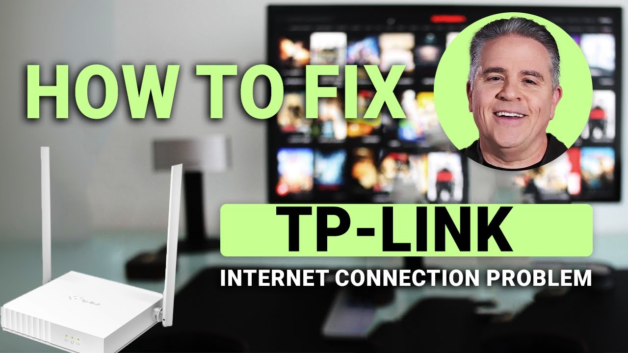 Tp Link Router Connection Problems How To Fix TP-Link Internet Connection Problem: Get Back Online Fast ...