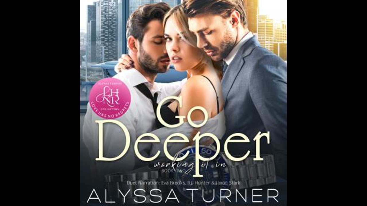Go Deeper: MMF Ménage Romance - Alyssa Turner