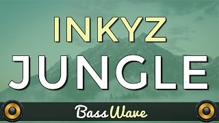 Inkyz - Jungle [BassBoosted] Resimi