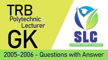 TRB POLY LECTURER 2005-2006 GK QUESTIONS WITH ANSWER | SLC