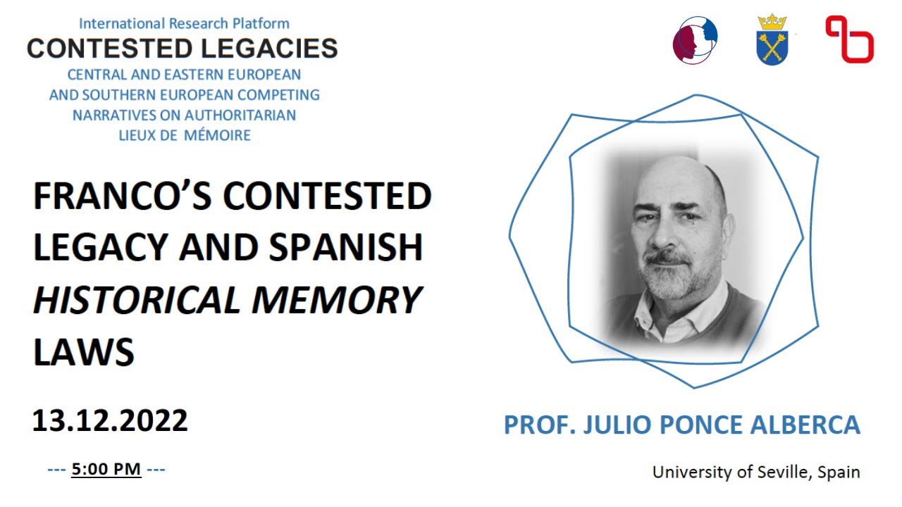 prof. Julio Ponce Alberca - "Franco’s Contested Legacy and  Spanish “Historical Memory” Laws"