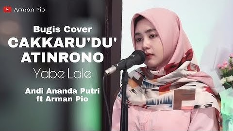 Cakkaruddu Yabe Lale Cover Andi Ananda Putri ft Arman Pio