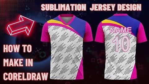 Sublimation Jersey Design Tutorial In Coreldraw 2020