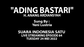 ADING BASTARI (H. Anang Ardiansyah) - Yeni Lustria