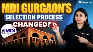 MDI Gurgaon MBA 2026: Selection Criteria Change for CAT 2025 | What’s NEW & How It Affects You! 🔥