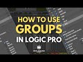Groups in Logic - How to Comp, Edit, and Manage Multiple Tracks As One