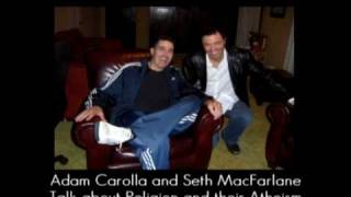 Famous Adam Carolla and Seth MacFarlane talk Religion and their Atheism Net Worth