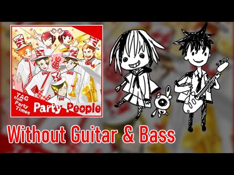 [ギタドラ] Party People - Without Guitar & Bass
