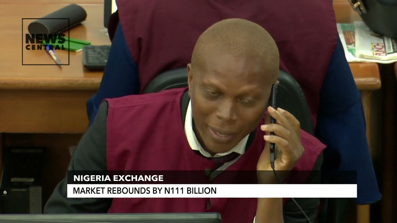 Nigeria Exchange; Market Rebounds By N111 Billion | Business News
