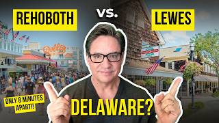Rehoboth vs Lewes Delaware | Which Beach Town Fits Your Lifestyle?